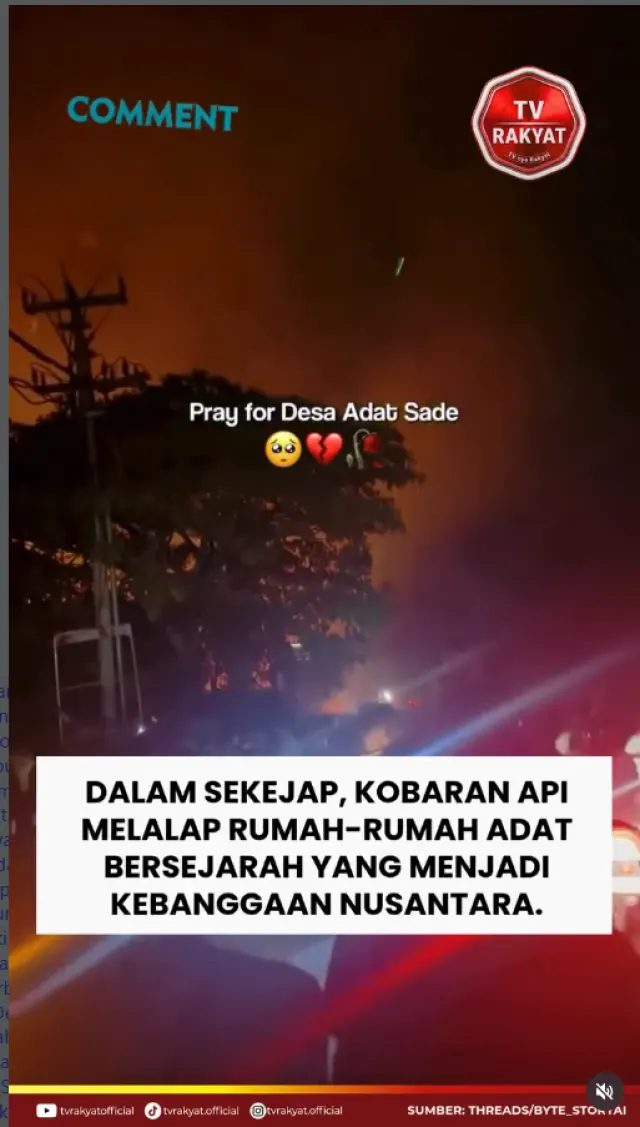 Kebakaran Hebat Hanguskan Kawasan Warisan Budaya Desa Adat Sade Lombok — News